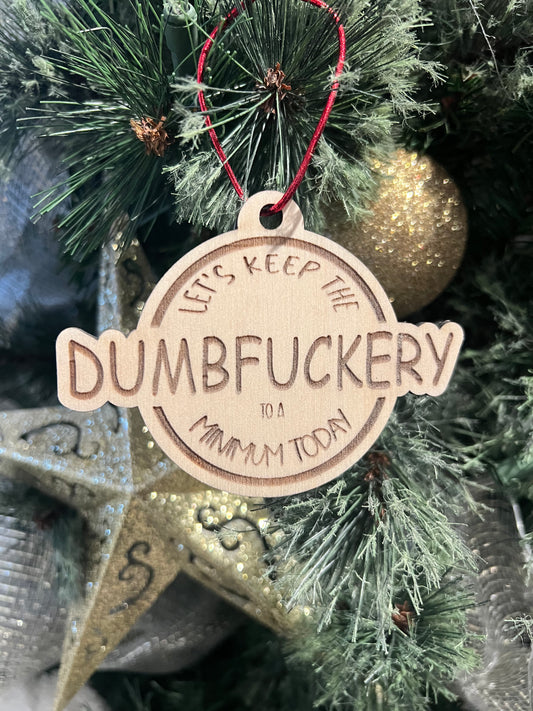 Dumbfuckery ornament
