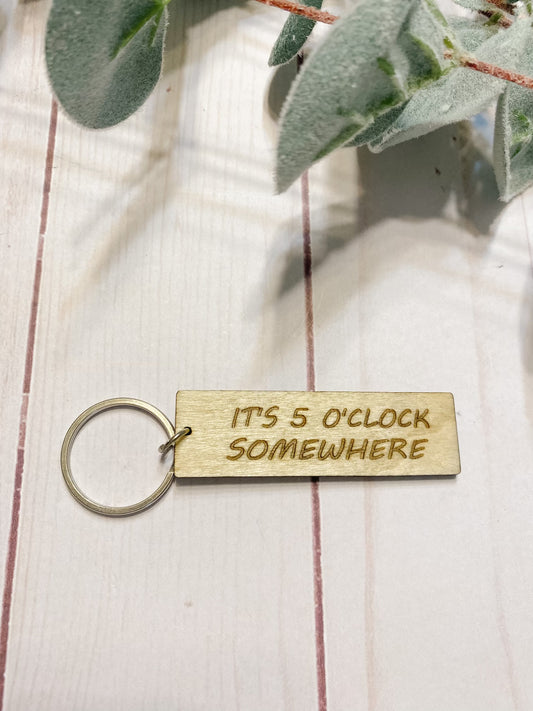 It’s 5 o’clock somewhere Keychain