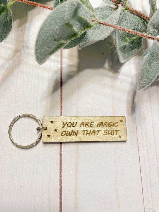 You are magic own that shit keychain