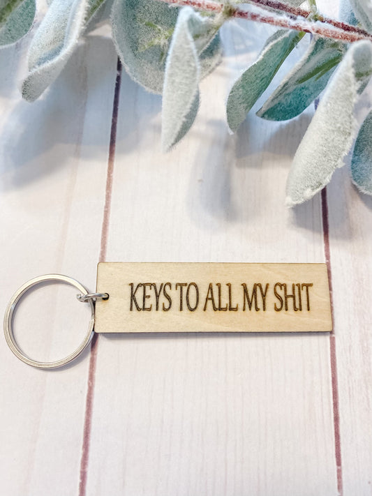 Keys To All my Shit Keychain